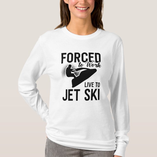 Jet Skiing tvingades att arbeta i Jet Ski Jetski T Shirt (Framsida)