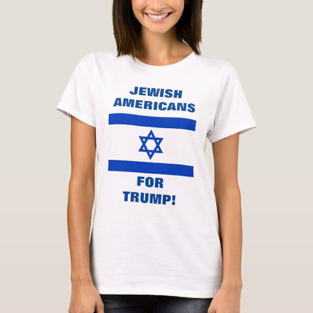 JEWISH AMERICANS FOR TRUMP! T SHIRT (Framsida)