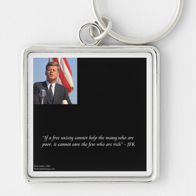 JFK Citat om att rädda rika och fattiga Fyrkantig Silverfärgad Nyckelring (Framsidan)