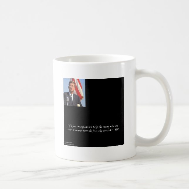 JFK Citat om att rädda rika och fattiga Kaffemugg (Höger)