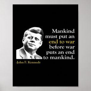Jfk John F Kennedy President End Krig Quote Poster