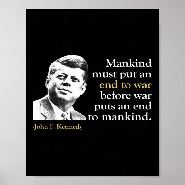 Jfk John F Kennedy President End Krig Quote Poster (Framsidan)