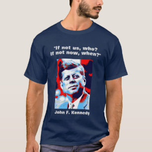 JFK John F. Kennedy Quote Motivational Inspiration T Shirt