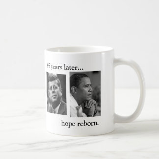 JFK OBAMA 45 år mer sistnämnd… hopp reborn.BOTH Kaffemugg