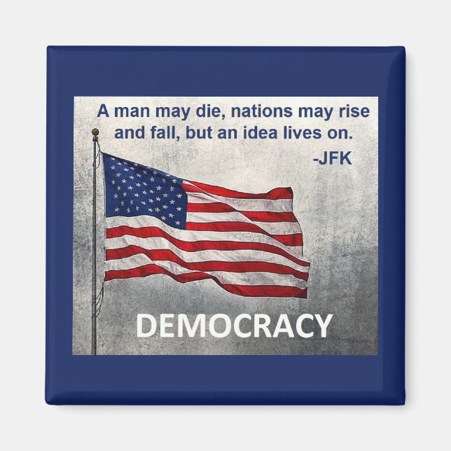JFK Quote Democracy American Flagga Design Magnet (Framsidan)