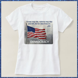 JFK Quote Democracy American Flagga Design T Shirt