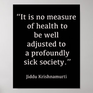 Jiddu Krishnamurti - Sjuksamhället - filosofi Poster