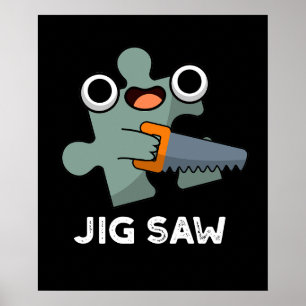 Jig Saw Funny Jigszawa Verktyg Pun Mörk BG Poster