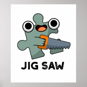 Jig Saw Funny Jigszawa Verktyg Pun Poster