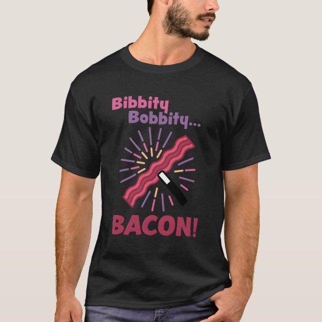 Jim Gaffian Bibbity Bobbity Bacon T Shirt (Framsida)