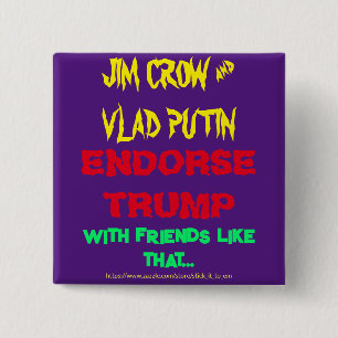 JIM KRÅKA & PUTIN ENDORSE TRUMP, W/ FRIENDS LIKE . KNAPP