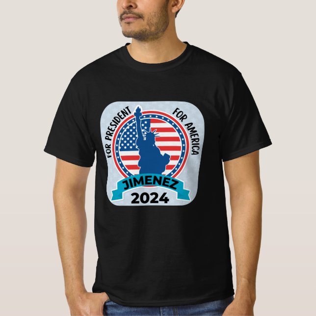 Jimenez for President 2024 with Flagga and Statue T Shirt (Framsida)