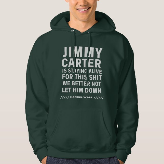 Jimmy Carter stannar kvar för den här hoodie (Framsida)