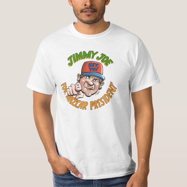 Jimmy Joe för NAZCAR-president T-shirt (Framsida)