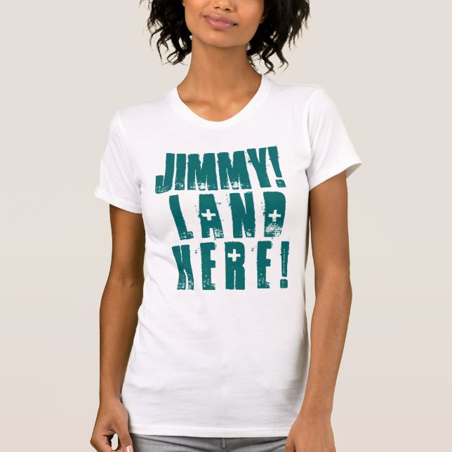 JIMMY! LAND HÄR! TEE SHIRT (Framsida)