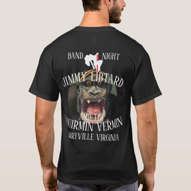 JIMMY LIBTARD & THE SQUIRMIN VERMIN BERRYVILLE VA T SHIRT (Baksida)