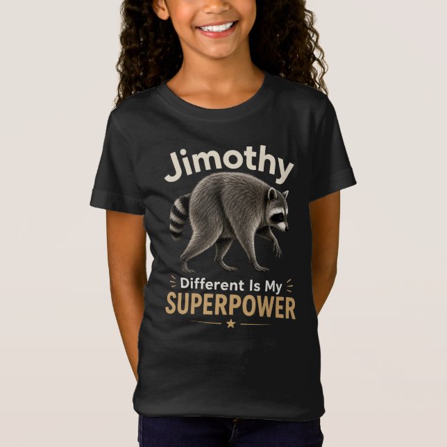 Jimothy annorlunda är min superkraft t shirt (Framsida)