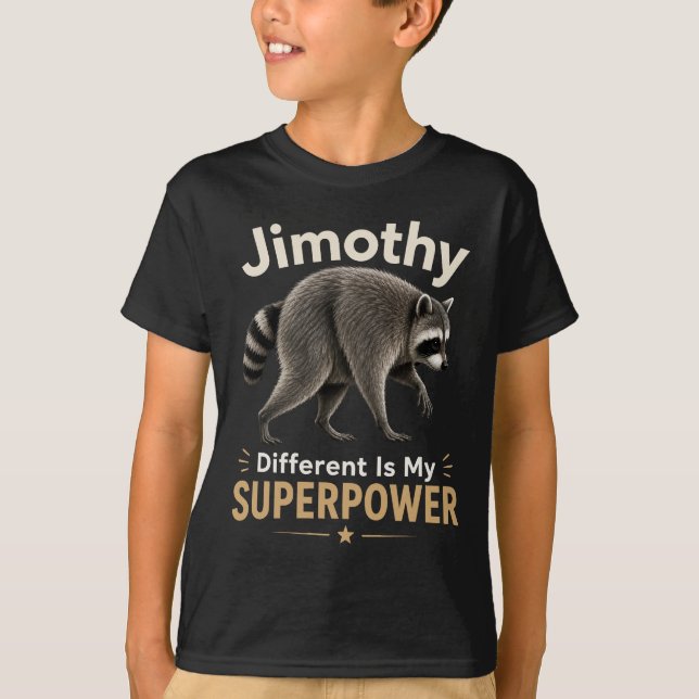 Jimothy annorlunda är min superkraft t shirt (Framsida)