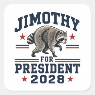 Jimothy för president 2028 fyrkantigt klistermärke