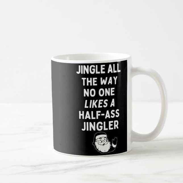 Jingle All The Way Likes A Half- Jingler  Kaffemugg (Höger)