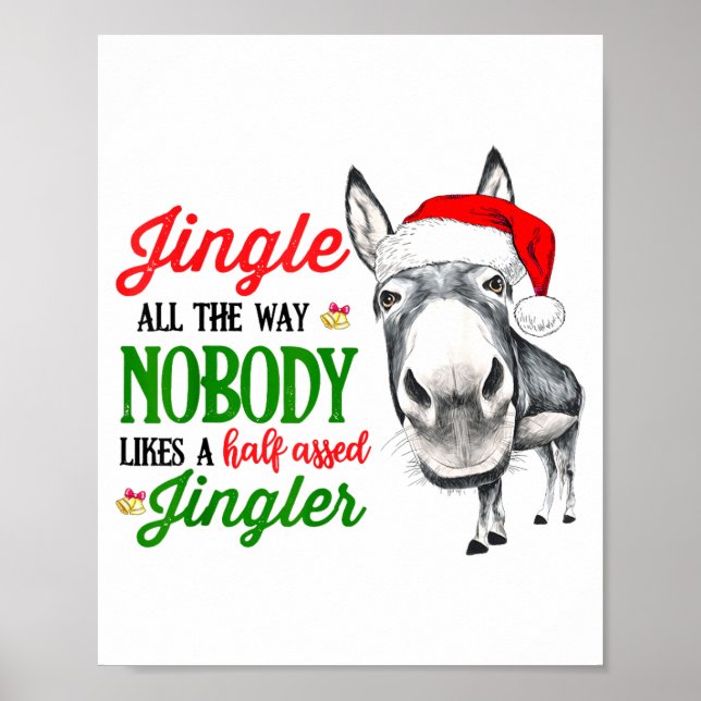 Jingle All The Way Nobody Likes A Jingler Santa Ha Poster (Framsidan)