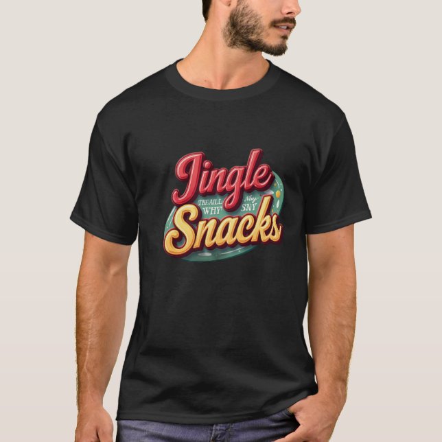 Jingle all the way ....To my snacks T Shirt (Framsida)