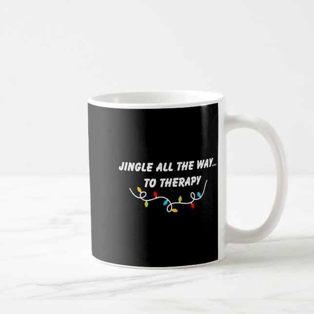 Jingle All The Way To Therapy Funny Christmas Sarc Kaffemugg (Höger)