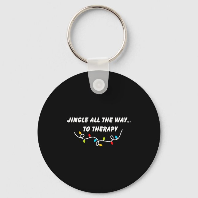 Jingle All The Way To Therapy Funny Christmas Sarc Nyckelring (Framsida)