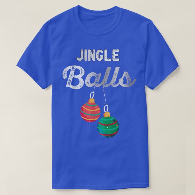 Jingle Balls Funny Santa Christmas Holiday Party  T Shirt (Design framsida)