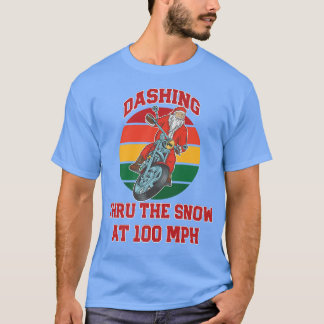 Jingle Bell Biker Santa, Dash through Snö T Shirt