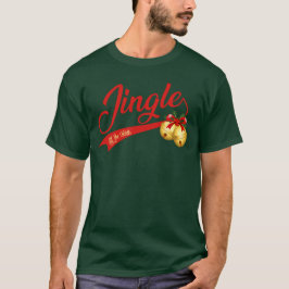 Jingle Bells All the Way T Shirt