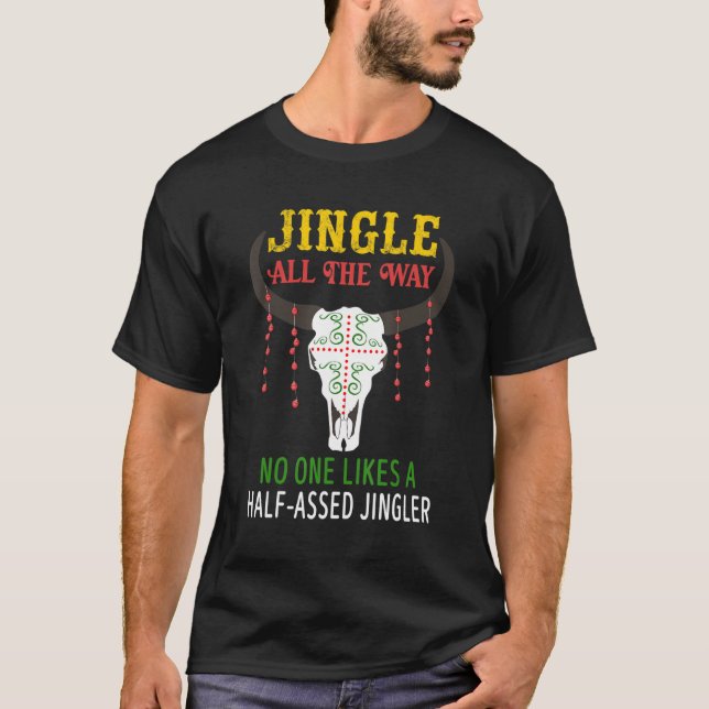 Jingle hela vägen ingen gillar en halvmisstänkt ji t shirt (Framsida)