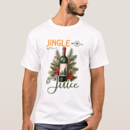 Jingle Juice Christmas Funny Holiday Wine Lover T Shirt
