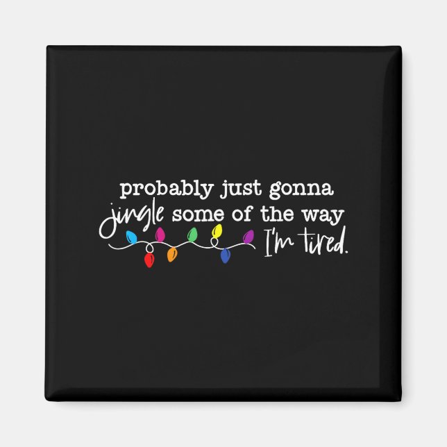 Jingle Some Of The Way I'm Tired  Magnet (Framsidan)