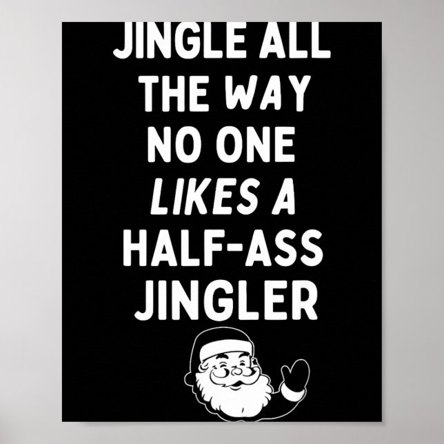 Jingle The Way Likes Funny Santa Claus Christmas  Poster (Framsidan)