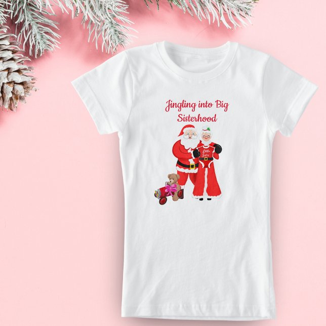 Jingling in to Big Sisterown - Little Syrran Santa T Shirt (A great t-shirt for your child who is going to take the role of big sister!)