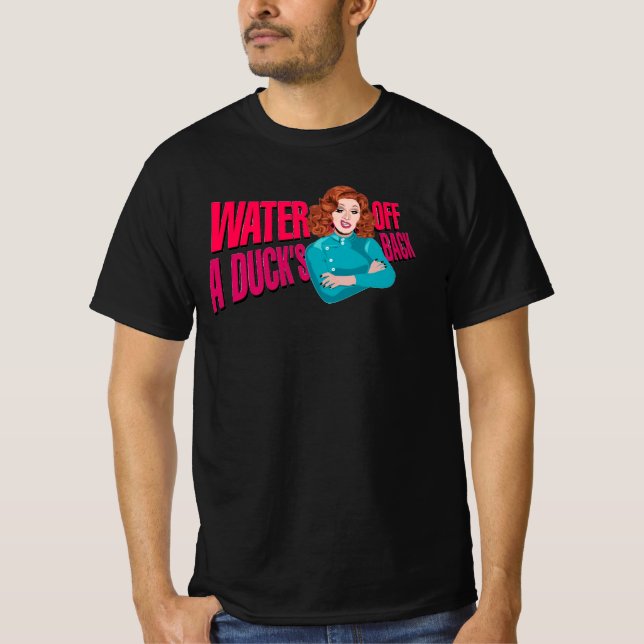 Jinkx monSnart vatten utanför ett anka T Shirt (Framsida)