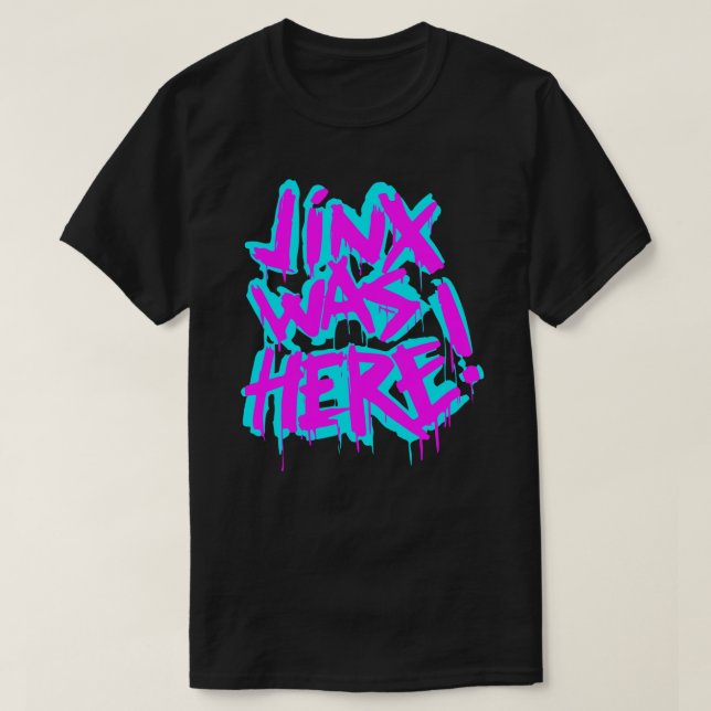 JINX VAR HÄR - HÄR - KLASBILDER.Png T Shirt (Design framsida)