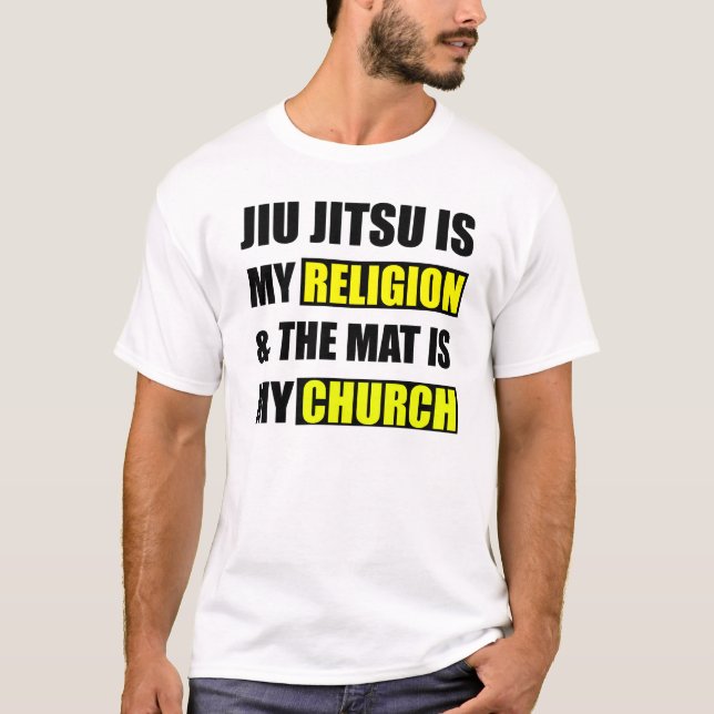 Jiu Jitsu är min religion, & det mattt är min Tee (Framsida)