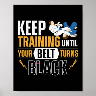 Jiu Jitsu Bjj Behålla träning tills Bälte vänts Poster