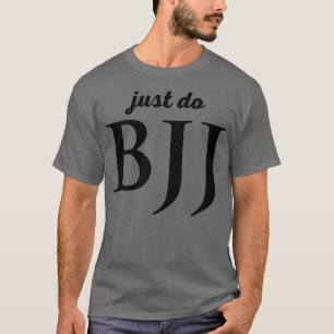 Jiu jitsu BJJ Martial Arts Funny Gift 10 T Shirt