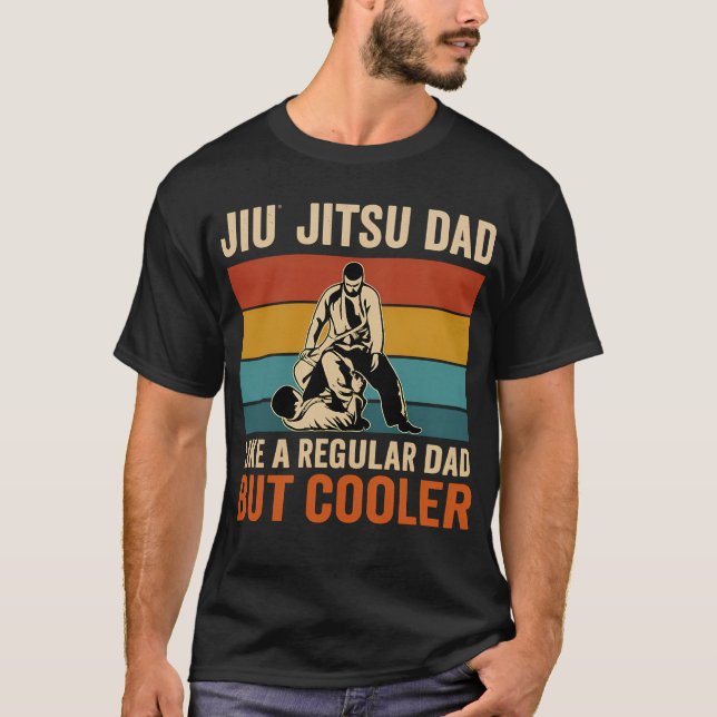 Jiu Jitsu Dad Like A Regular Dad But Cooler Funny  T Shirt (Framsida)