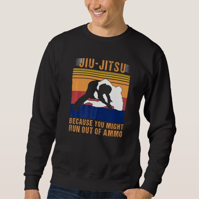 Jiu Jitsu För Att Du Kanske Tar Slut På Ammo Lång Ärmad Tröja (Framsida)