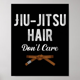 Jiu Jitsu Hår Bryr Sig Inte Judo Karate Boxning Sp Poster