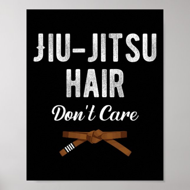 Jiu Jitsu Hår Bryr Sig Inte Judo Karate Boxning Sp Poster (Framsidan)