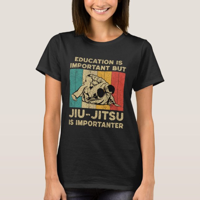 Jiu Jitsu Is Importanter  BJJ Brazilian Jiu Jitsu T Shirt (Framsida)