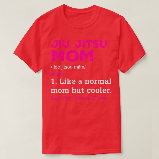 Jiu Jitsu Mom BJJ Brazilian JiuJitsu Mother Gift T Shirt (Design framsida)