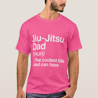 Jiu-Jitsu Pappa Definition Funny Sports Martial Ar T Shirt