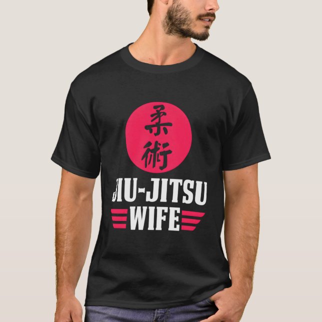 Jiu Jitsu Wife Funny Brazilian Jiu Jitsu Martial A T Shirt (Framsida)