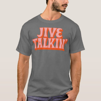 Jive Talkin Retro Typography Design T Shirt